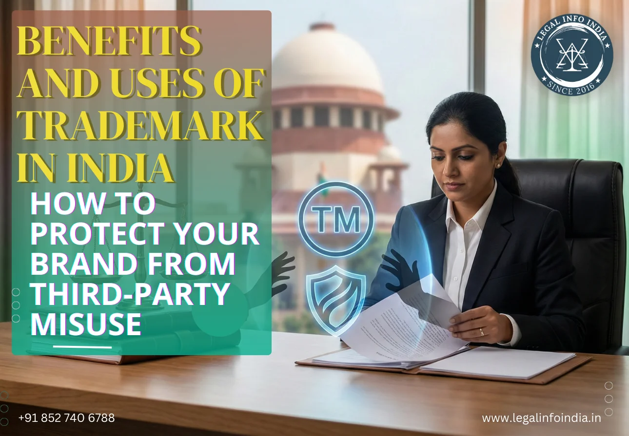 Benefits and Uses of Trademark in India | How to Protect Your Brand from Third-Party Misuse
